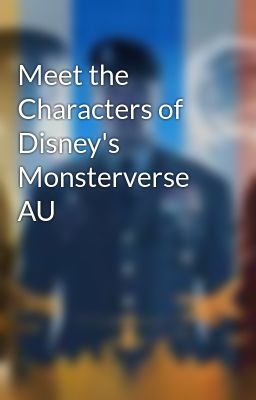 Meet the Characters of Disney's Monsterverse AU