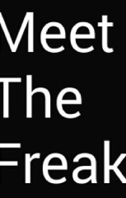 Meet The Freak