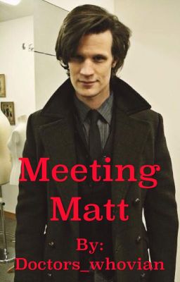 Meeting Matt