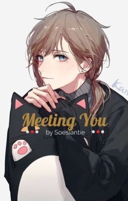 ༄ Meeting You... ༄