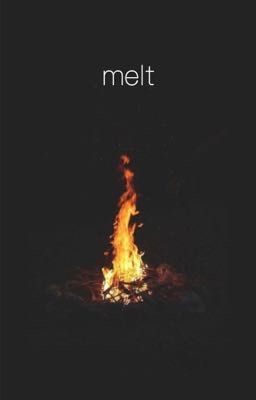 melt • stashi fanfic