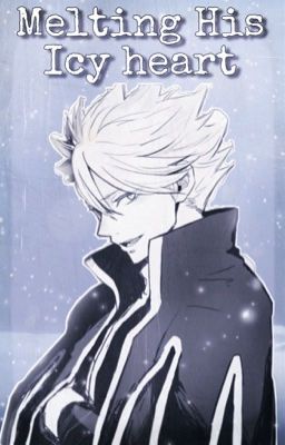 Melting his Icy heart ( Lyon x Reader ) [completed]