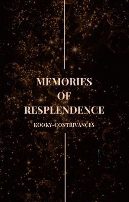 Memories of Resplendence