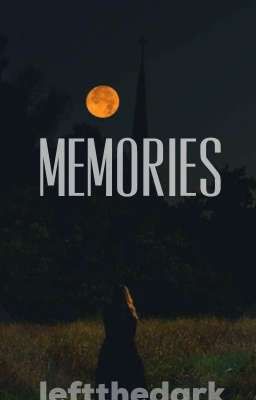 Memories(one shot)