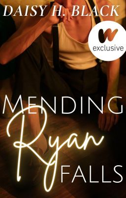 Read Stories Mending Ryan Falls ✓ - TeenFic.Net