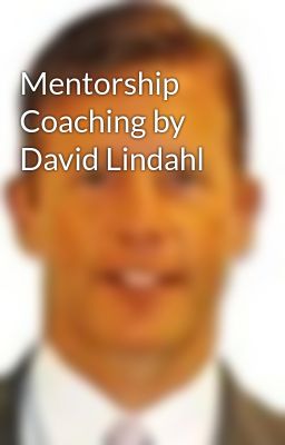 Mentorship Coaching by David Lindahl