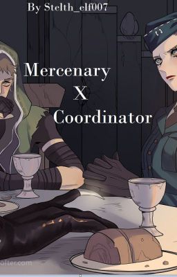 Mercenary x Coordinator ~ Identity V Fanfiction