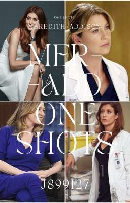 Meredith×Addison~One shots