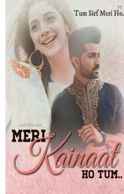 Meri Kainaat Ho Tum (Completed)✔ 