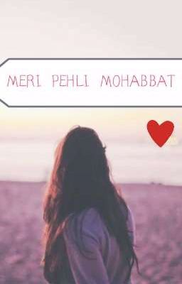 Read Stories meri Pehli Mohabbat  - TeenFic.Net