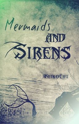 Mermaids and Sirens