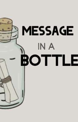 MESSAGE IN A BOTTLE 