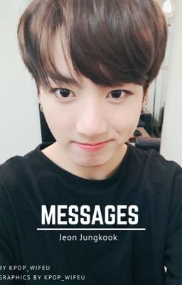 Messages ; Jeon JungkookxReader(COMPLETED)