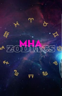 MHA Zodiacs