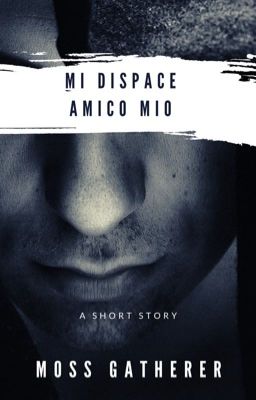 Mi Dispace Amico Mio