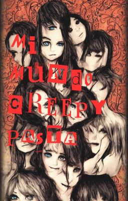 Read Stories Mi Mundo Creepypasta. - TeenFic.Net