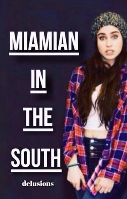 Miamian in the South (camren)