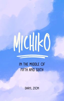 Michiko in the Middle of Fifth and Sixth