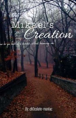 Mikael's creation. 