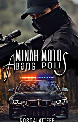 MINAH MOTO,ABANG POLIS ⓒ