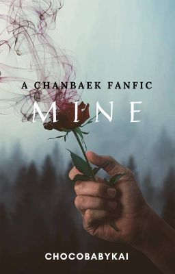 Mine (A ChanBaek Fanfic)