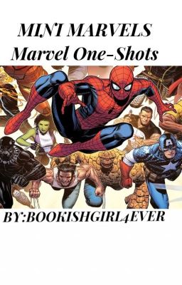 Mini Marvels- Marvel One-Shots