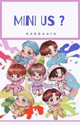 ✔Mini Us? • [BTS]