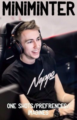 MINIMINTER ONE SHOTS (✔️ FOR REQUESTS)