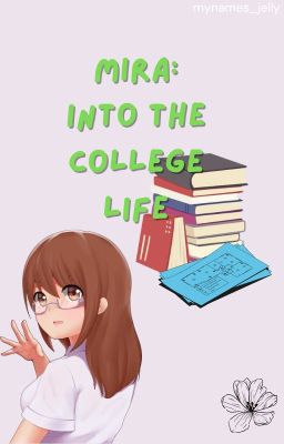 Mira: Into The College Life
