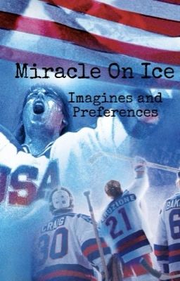 Miracle On Ice Imagines and Preferences