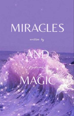 Miracles And Magic