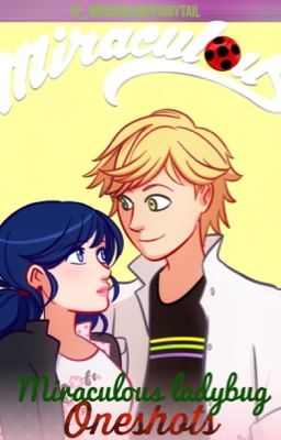 Miraculous Ladybug Oneshots