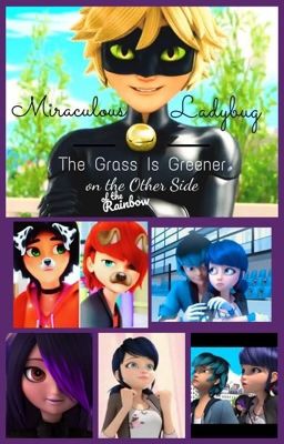 Miraculous Ladybug: The Grass is Greener on the Other Side of the Rainbow