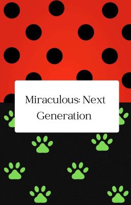 Miraculous: The Next Generation 