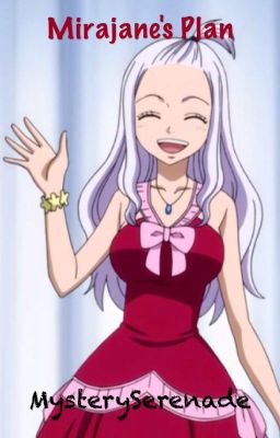 Mirajane's Plan