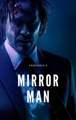 Mirror Man (John Wick x Female Reader)