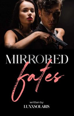 MIRRORED FATES