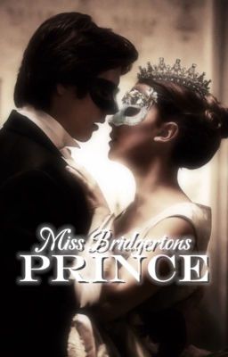 Miss Bridgerton's Prince • 𝑩𝒓𝒊𝒅𝒈𝒆𝒓𝒕𝒐𝒏  