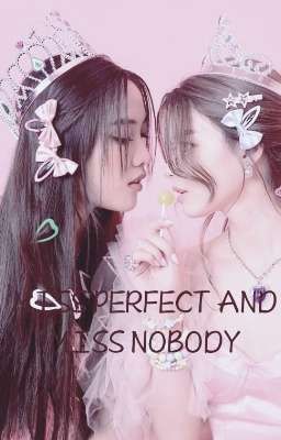 MISS PERFECT AND MISS NOBODY