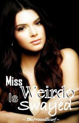 Miss Weirdo Is Swayed [COMPLETE]