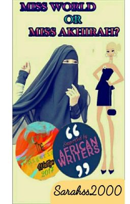 Read Stories Miss World Or Miss Akhirah?✔ - TeenFic.Net