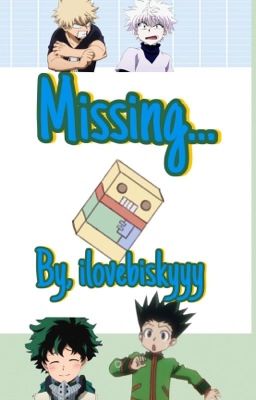 Missing... (Mha X Hxh )