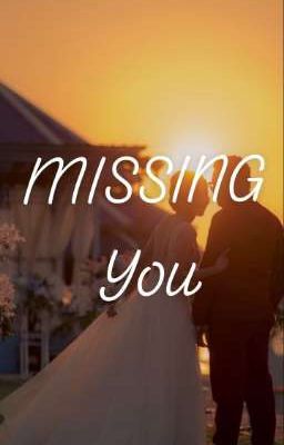 MISSING YOU 