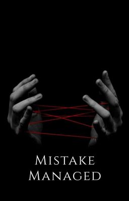 Mistake Managed || Potter Twins/wbwl (DISCONTINUED)