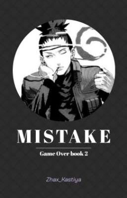 Mistake |Shikamaru FanFic