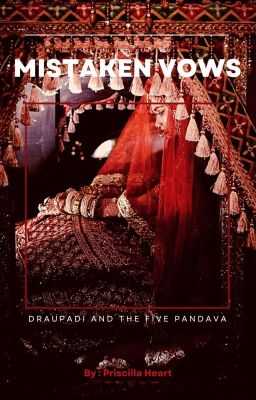 Mistaken Vows: Draupadi and the Five Pandavas
