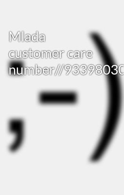 Mlada customer care number//9339803022//