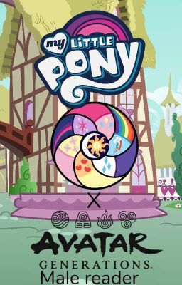 MLP x The Last Bender Male Reader Season 1