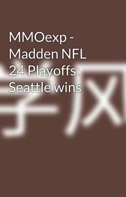 MMOexp - Madden NFL 24 Playoffs: Seattle wins