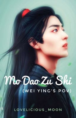 Mo Dao Zu Shi(Wei Ying's POV)